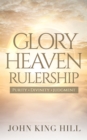GLORY HEAVEN RULERSHIP : PURITY . DIVINITY . JUDGMENT. - eBook