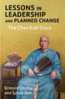 Lessons in Leadership and Planned Change : The Chan Koh Story - Book