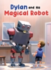 Dylan and His Magical Robot - Book