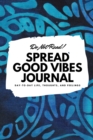 DO NOT READ! SPREAD GOOD VIBES JOURNAL: - Book
