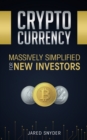 Cryptocurrency : Massively Simplified For New Investors - Book