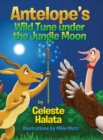 Antelope's Wild Tune under the Jungle Moon - Book