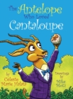 The Antelope Who Loved Cantaloupe - Book