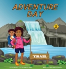 Adventure Day : A children's book about Hiking and chasing waterfalls. - Book
