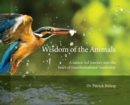Wisdom of the Animals : A Nature-led Journey into the Heart of Transformational Leadership - Book