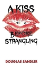 A Kiss Before Strangling - Book