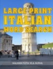 Large Print Italian Word Search : 120 Fun Puzzles - Book