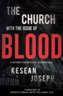 The Church with the Issue of Blood : A Pattern for Reviving Generations - eBook