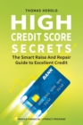 High Credit Score Secrets - The Smart Raise And Repair Guide to Excellent Credit - Book