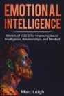 Emotional Intelligence : Models of EQ 2.0 for Improving Social Intelligence, Relationships, and Mindset - Book