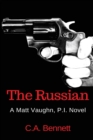 The Russian : A Matt Vaughn, P.I. Novel - Book
