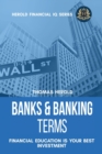 Banks & Banking Terms - Financial Education Is Your Best Investment - Book