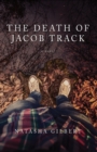The Death of Jacob Track : Volume 1 of The 33X Series - eBook