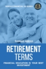 Retirement Terms - Financial Education Is Your Best Investment - Book