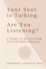 Your Soul is Talking. Are You Listening? - Book