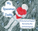 My Spaceman Daddy - Original Illustrations - Book