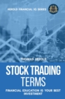 Stock Trading Terms - Financial Education Is Your Best Investment - Book