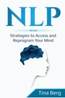 Nlp : Strategies to Access and Reprogram Your Mind - Book