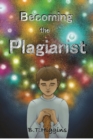 Becoming The Plagiarist - Book