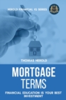 Mortgage Terms - Financial Education Is Your Best Investment - Book