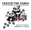 Paxton The Panda : And His Friends Knows All About Colors And Shapes - Book