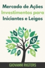 Mercado de A??es Investimentos para Iniciantes e Leigos - Book