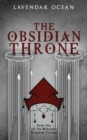 The Obsidian Throne : Book One of the Midnight Kingdom Trilogy - Book