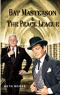 Bat Masterson & The Peace League - Book
