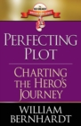 Perfecting Plot : Charting the Hero's Journey - Book