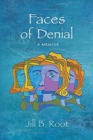 Faces of Denial : A Memoir - Book