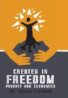 Created in Freedom : Poverty and Economics - Book