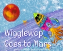 Wigglewop Goes to Mars - Book