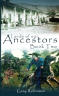 Lands of our Ancestors Book Two - eBook