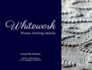 Whitework : Women Stitching Identity - Book