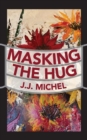 Masking The Hug - Book