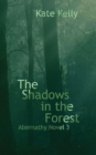 The Shadows in the Forest : Abernathy Novel 3 - Book