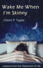 Wake Me When I'm Skinny - Book