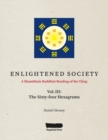 ENLIGHTENED SOCIETY A Shambhala Buddhist Reading of the Yijing : Volume III, The Sixty-four Hexagrams - Book