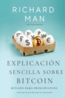 Explicaci?n sencilla sobre Bitcoin : Bitcoin para principiantes - Book