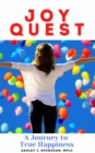 Joy Quest : A Journey to True Happiness - eBook