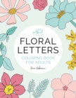 Floral Letters : Coloring Book for Adults - Book