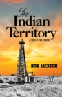 In Indian Territory : A Story of Two Families - eBook