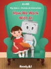 Human-AI Interaction : How We Work with Artificial Intelligence - Book