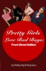 Pretty Girls Love Bad Boys : Front Street Edition - Book