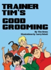 Trainer Tim's Good Grooming - Book