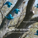 THE FIFTH SEASON : THE CHICAGO TREE PROJECT - eBook