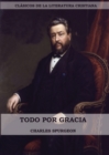Todo por Gracia (Large Print Edition) - Book