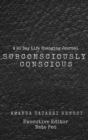 Subconsciously Conscious! - Book