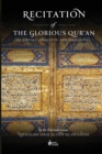 Recitation of the Glorious Qur'an : Its Virtues, Etiquettes, and Specialties - Book
