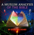A Muslim Analysis of the Bible - Book